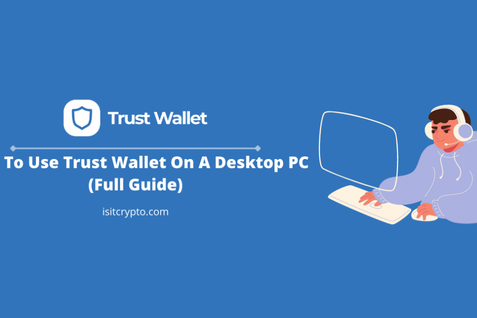 use trust wallet on desktop pc