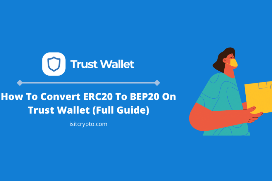 Convert ERC20 To BEP20 Trust Wallet