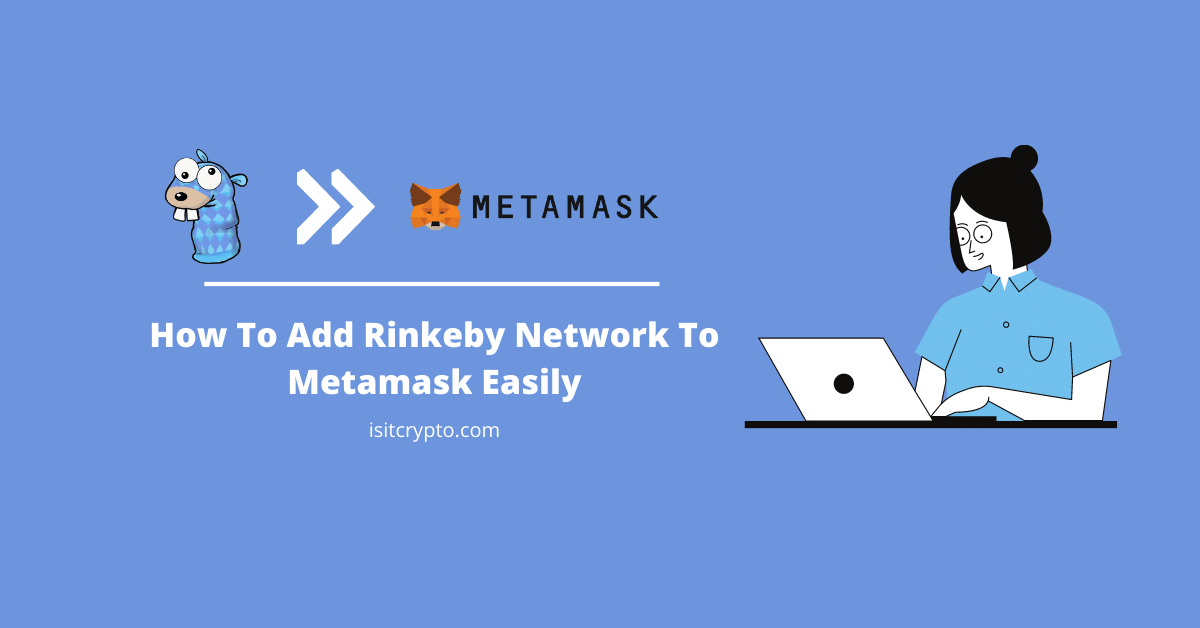 How To Add Rinkeby Network To Metamask Easily - IsItCrypto