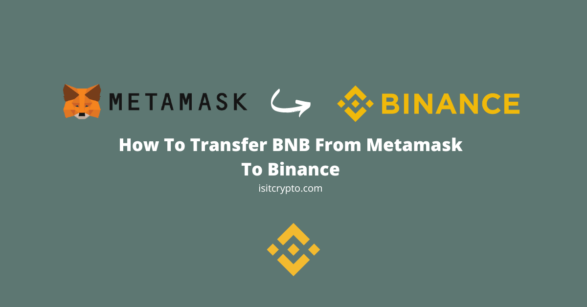 How To Transfer BNB From Metamask To Binance - IsItCrypto