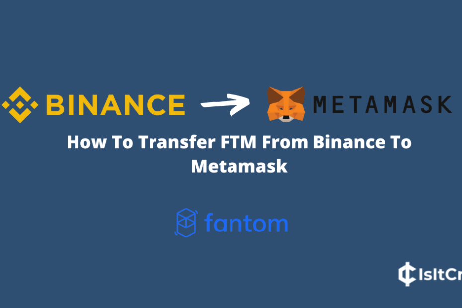 transfer ftm from binance to metamask wallet